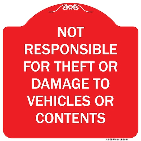 Signmission Not Responsible For Theft Or Damage To Vehicles Or Contents Heavy-Gauge Alum, 18" H, RW-1818-9944 A-DES-RW-1818-9944